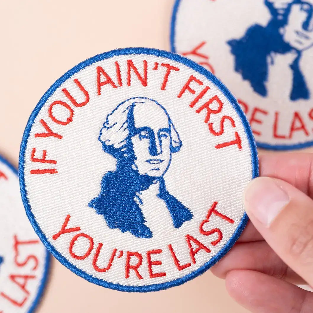 If You Ain’t First, You’re Last Iron-On Patch Patriotic Fun