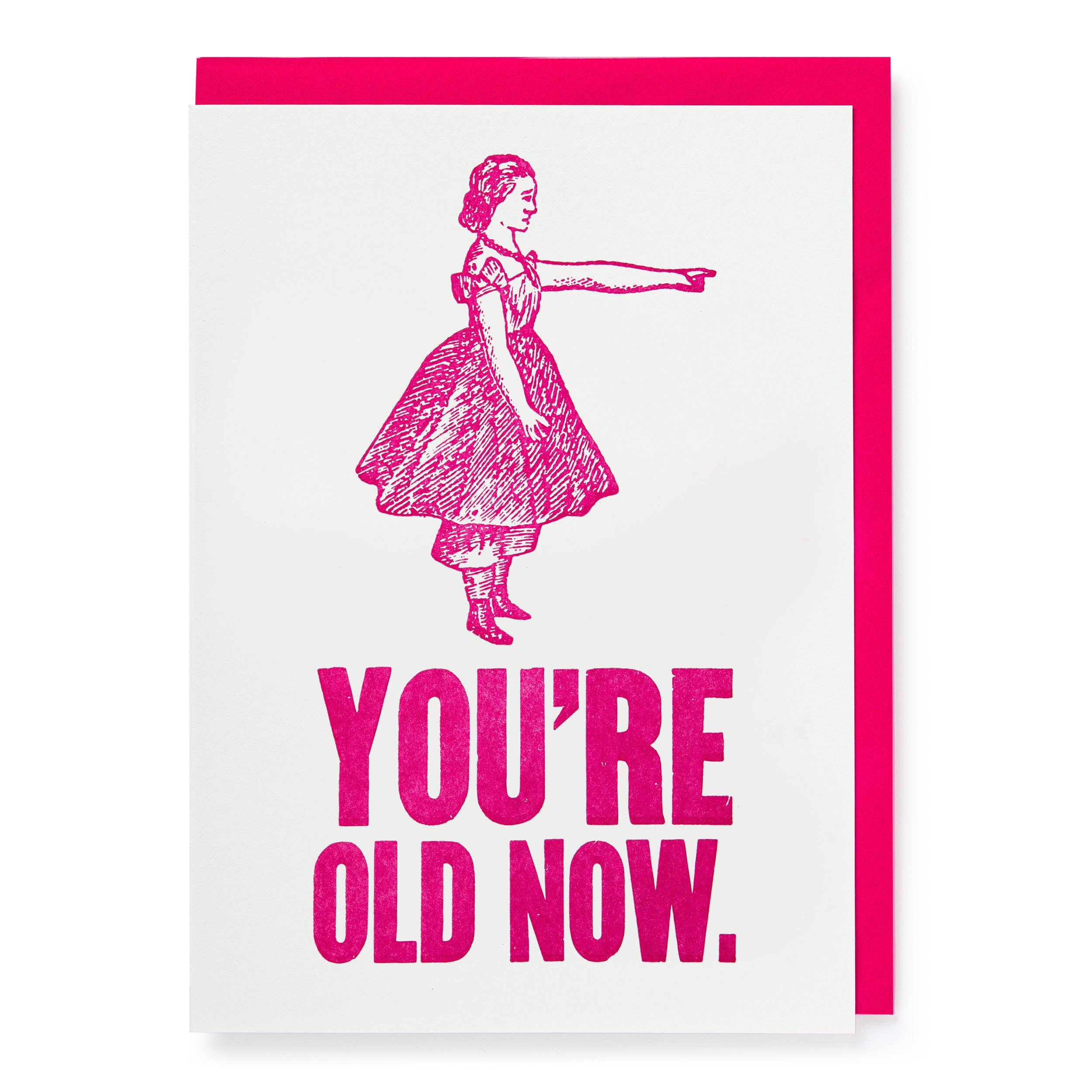 You're Old Now Greeting Card