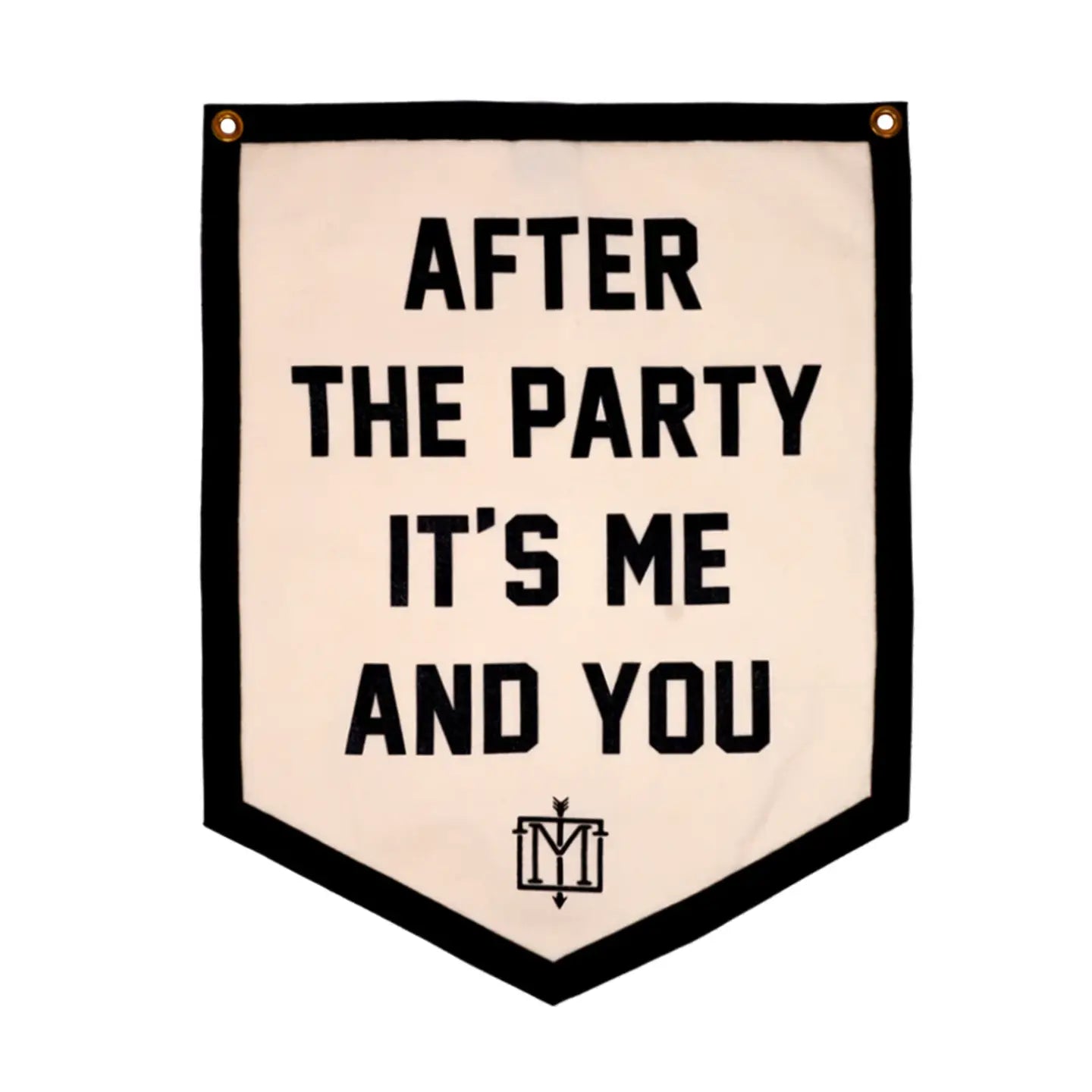 'After The Party It's Me And You' Camp Flag