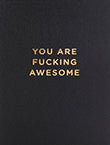 You Are Fucking Awesome Card